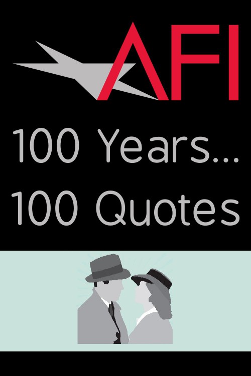 AFI's 100 Years... Movie 100 Quotes