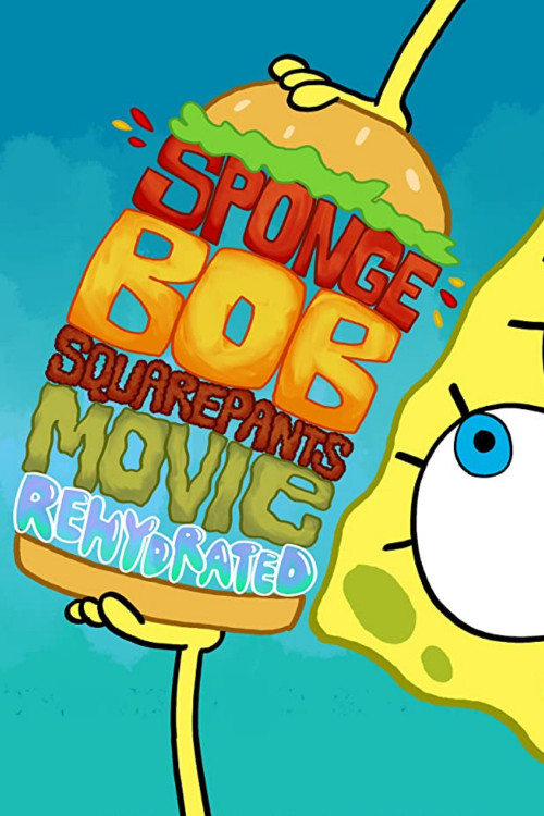 The SpongeBob Movie Rehydrated