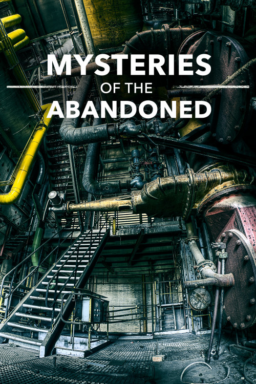 Mysteries of the Abandoned (2017)