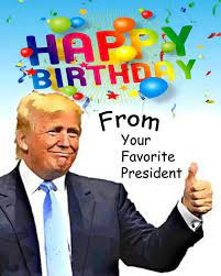 happy-birthday-president-trumpe11d3a50bc94c1bd.jpg