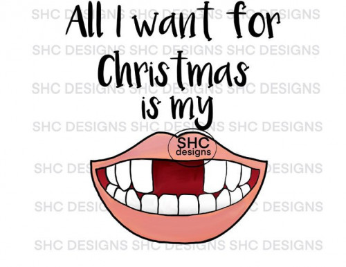 all-i-want-for-christmas-is-my-two-front-teeth3805c7f2462ad021.jpg